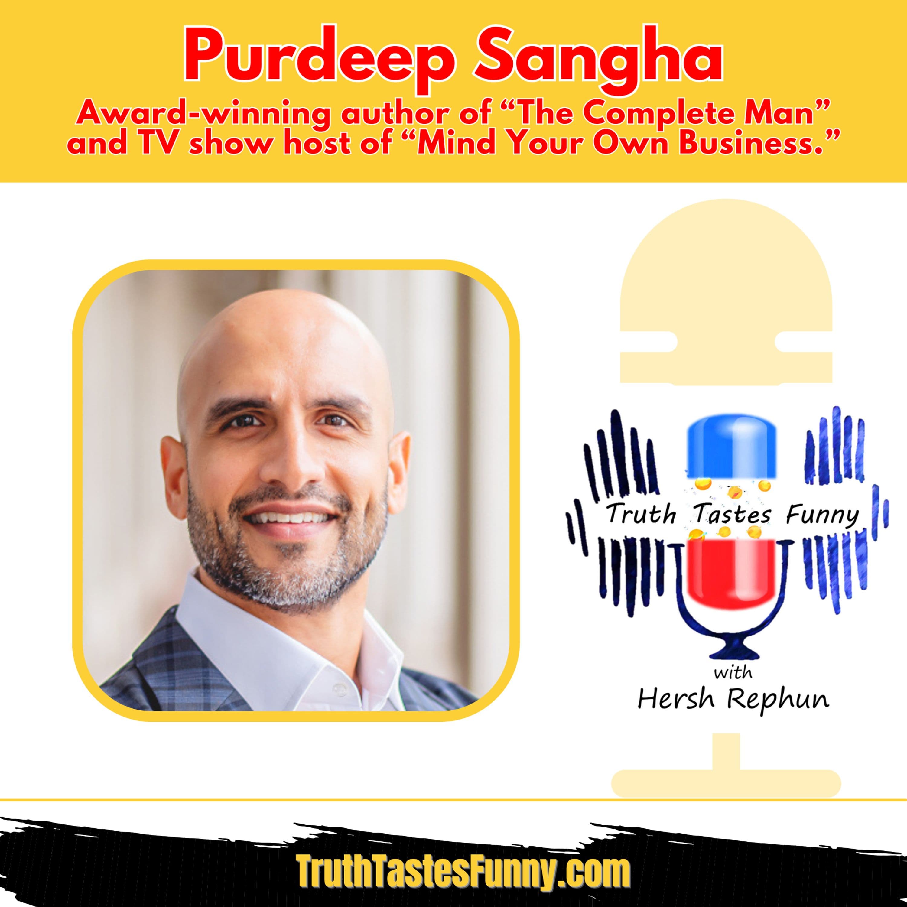 The Complete Man: Purdeep Sangha on Masculinity, Science, and Self-Awareness