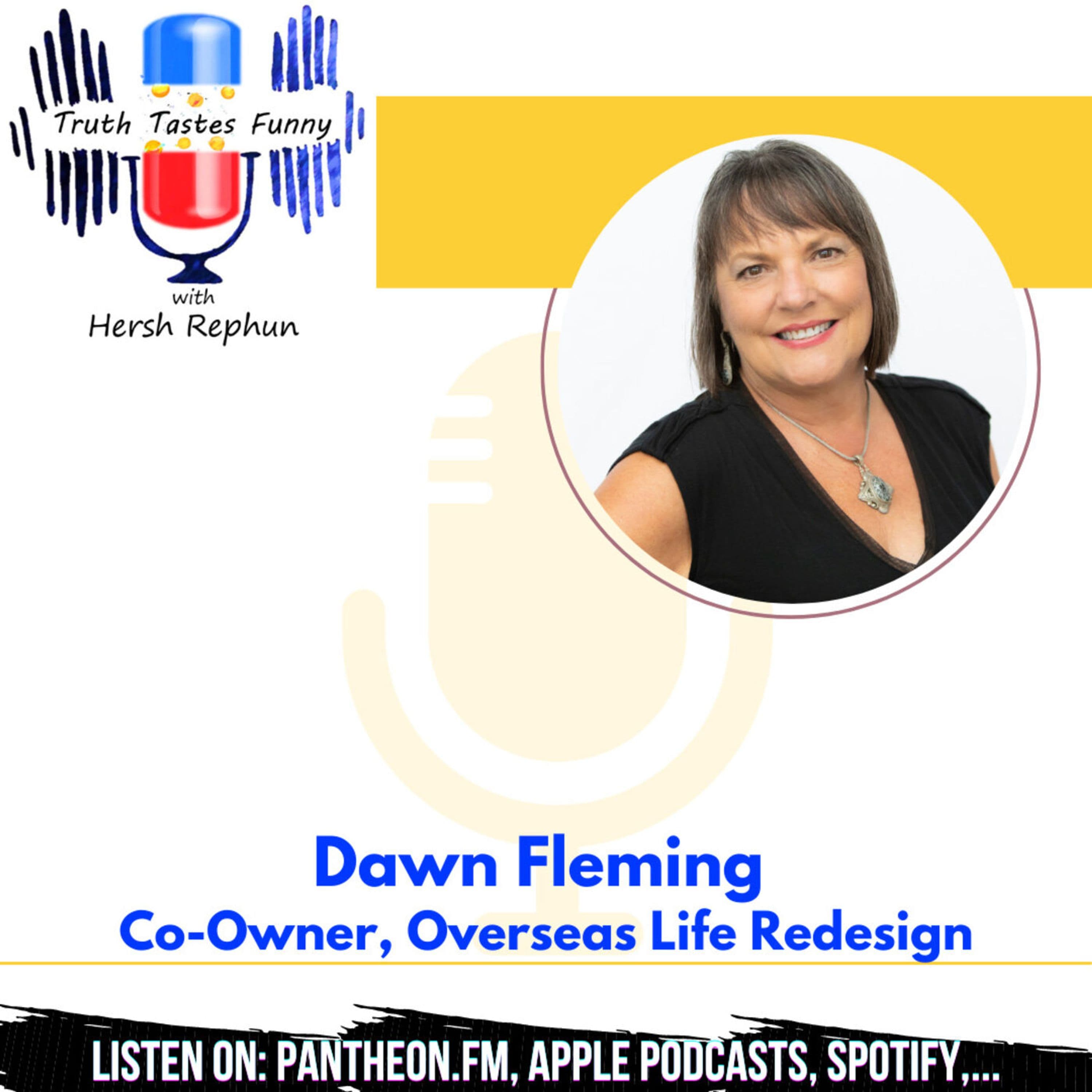 International Retirement is Easier Thank You Think! Dawn Fleming Can Plan Your Escape