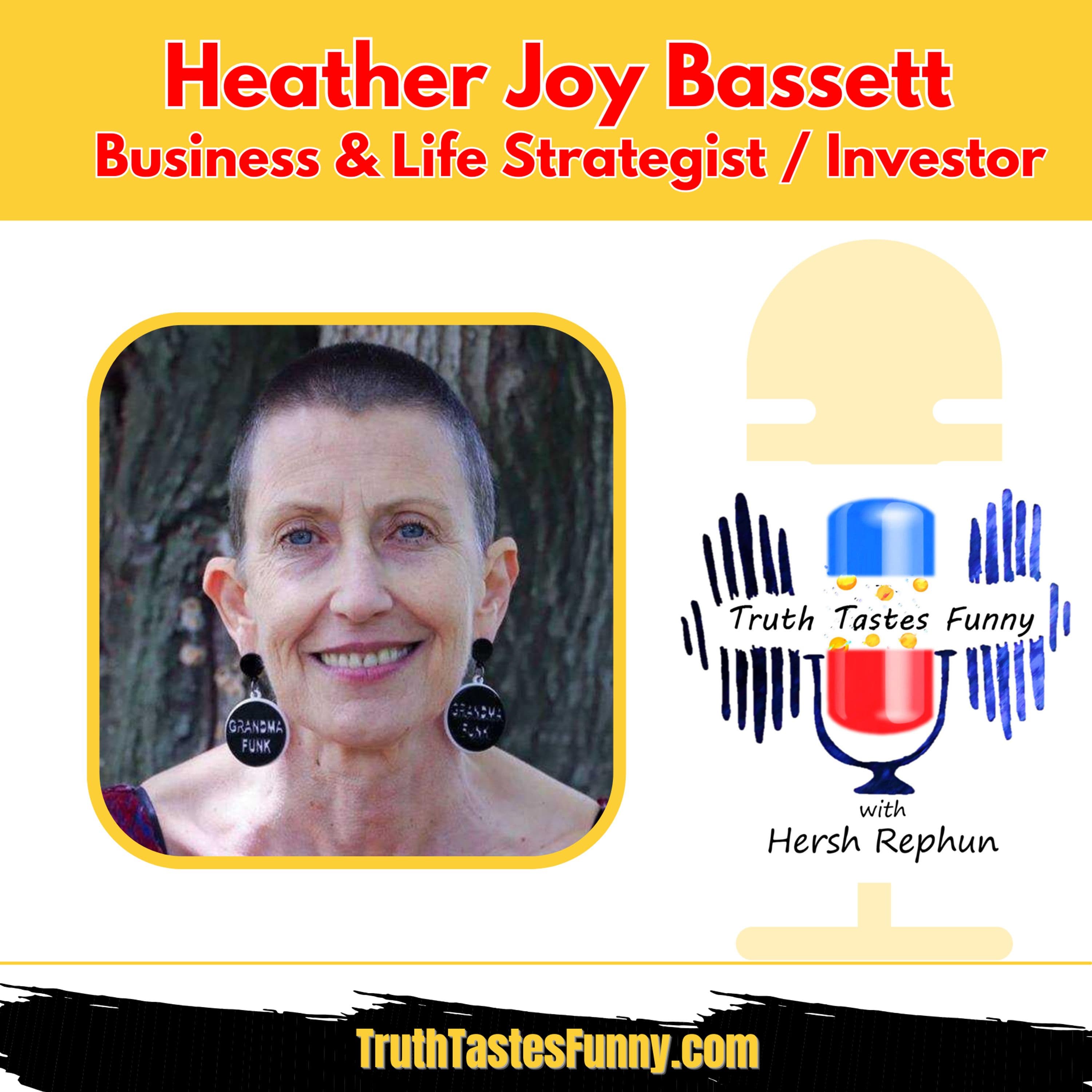 Exploring Truth Tasting, Self-leadership and Billionaire Perspectives with Heather Joy Bassett