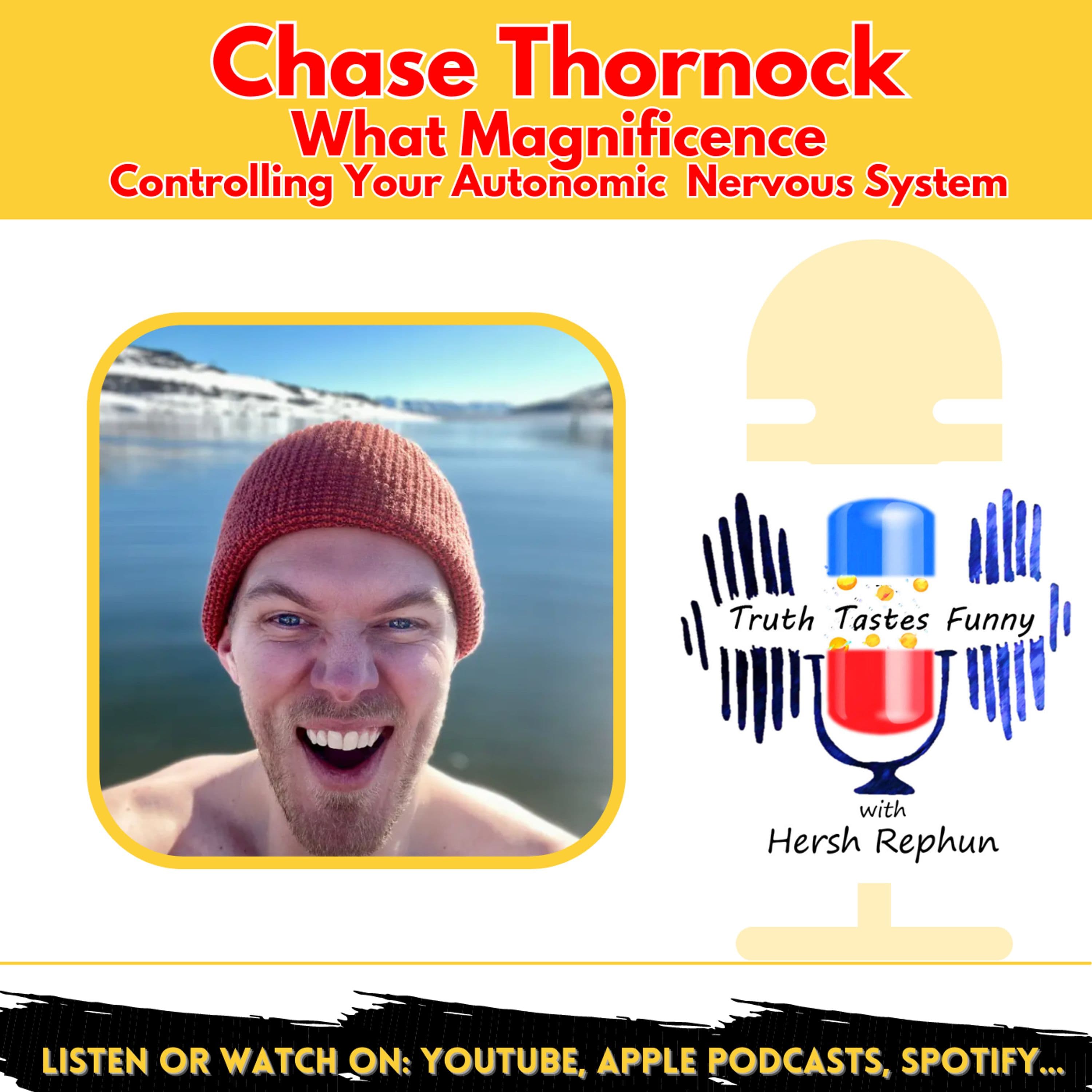 Chase Thornock's Magnificent Life: Autonomic Mastery