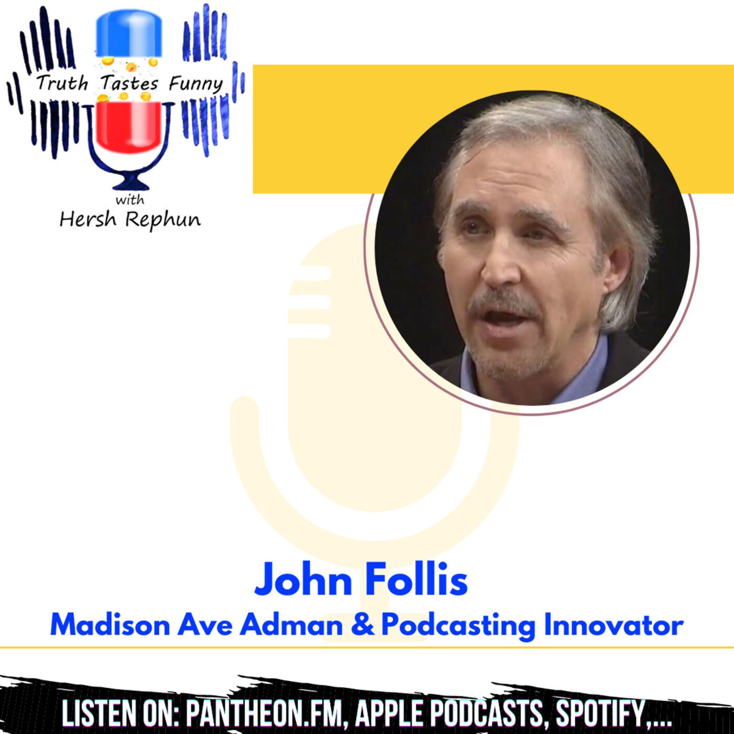 "F" Means Anything but Failure for Innovative Adman John Follis