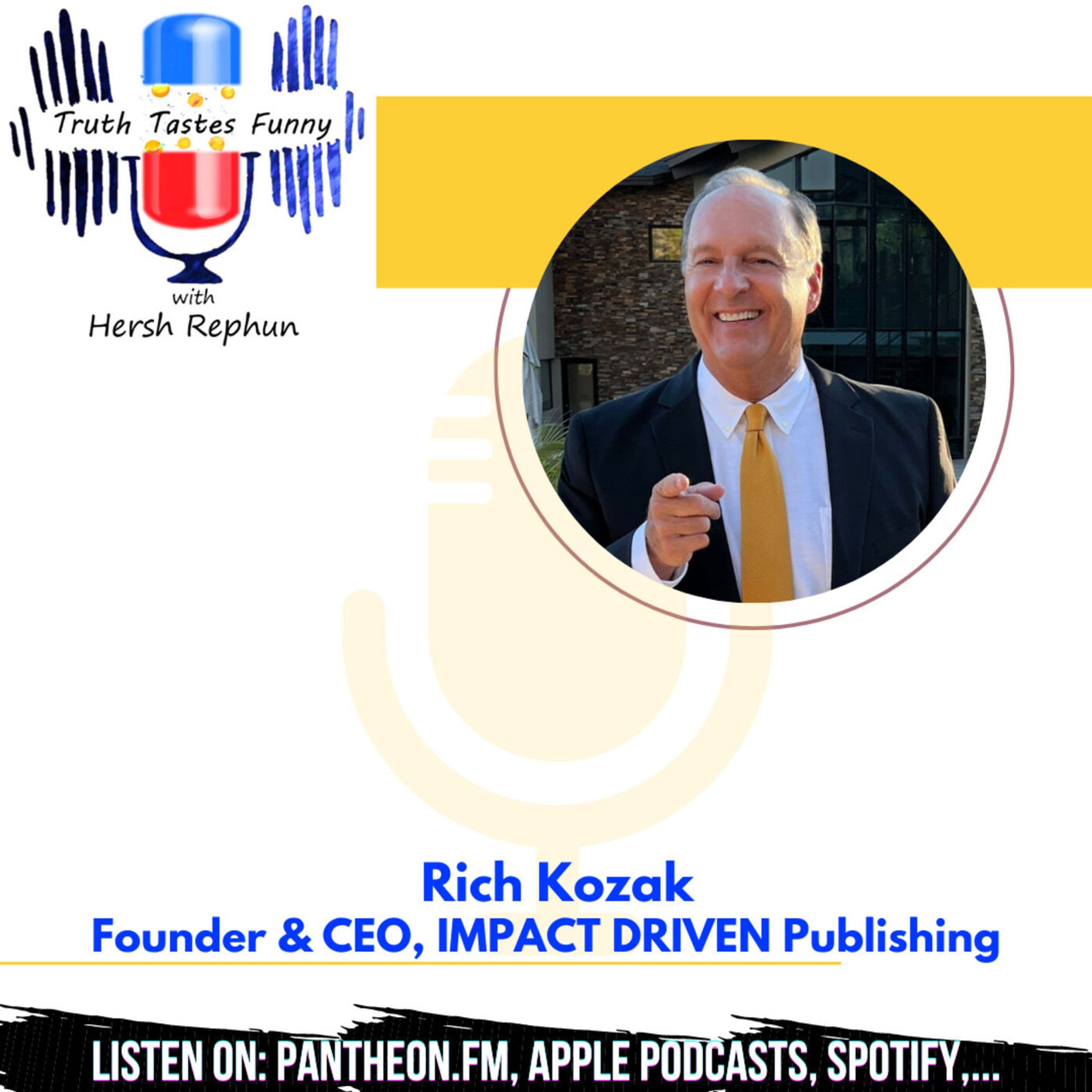 Serving Those Who Want to Impact Others: Rich Kozak