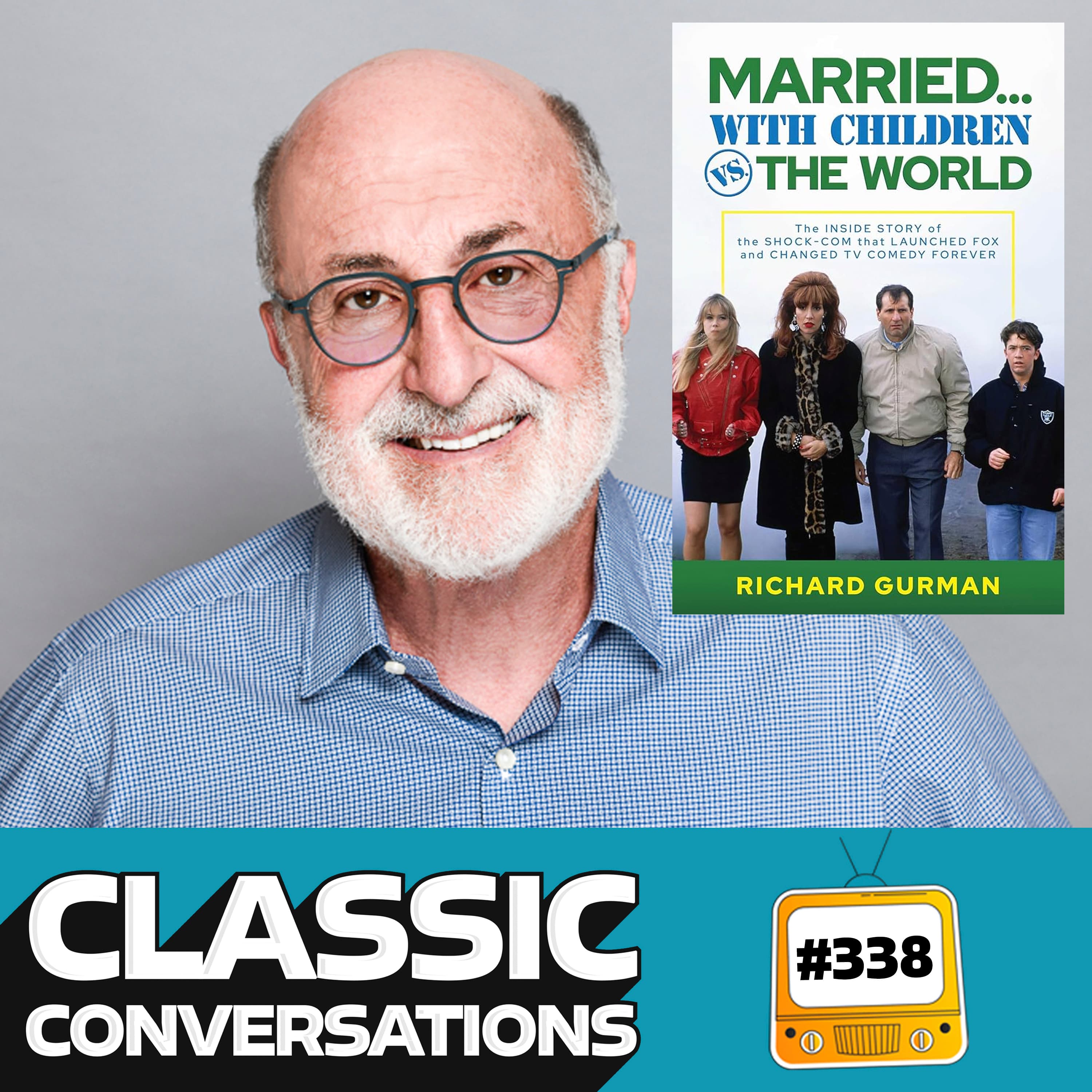 The Rebellious Comedy of Married with Children: Richard Gurman Dishes on TV’s Boldest Sitcom